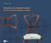Empire és biedermeier bútorművészet Magyarországon