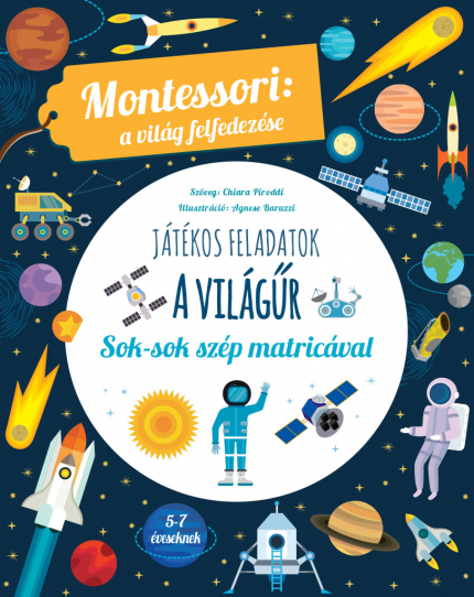 Első könyvem a világűrről - Montessori: A világ felfedezése - Sok színes matricával