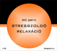 30 perc stresszoldó relaxáció