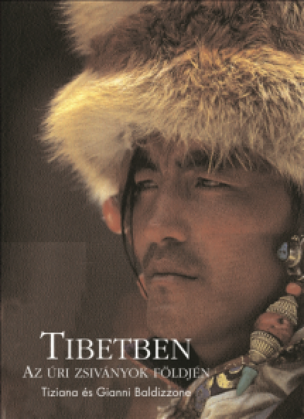 Tibetben az úri zsiványok földjén